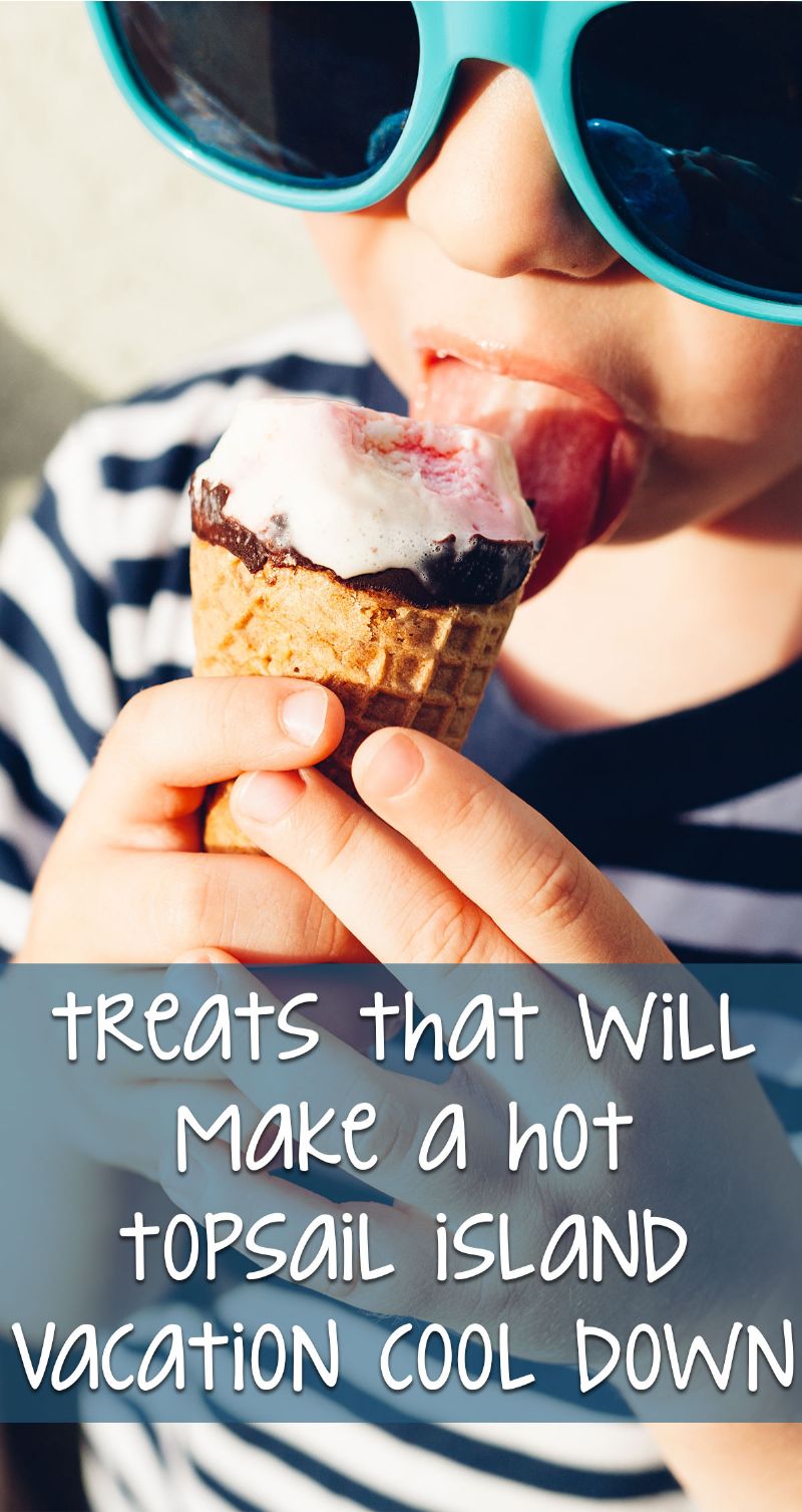 Treats That Will Make a Hot Topsail Island Vacation Cool Down Pin